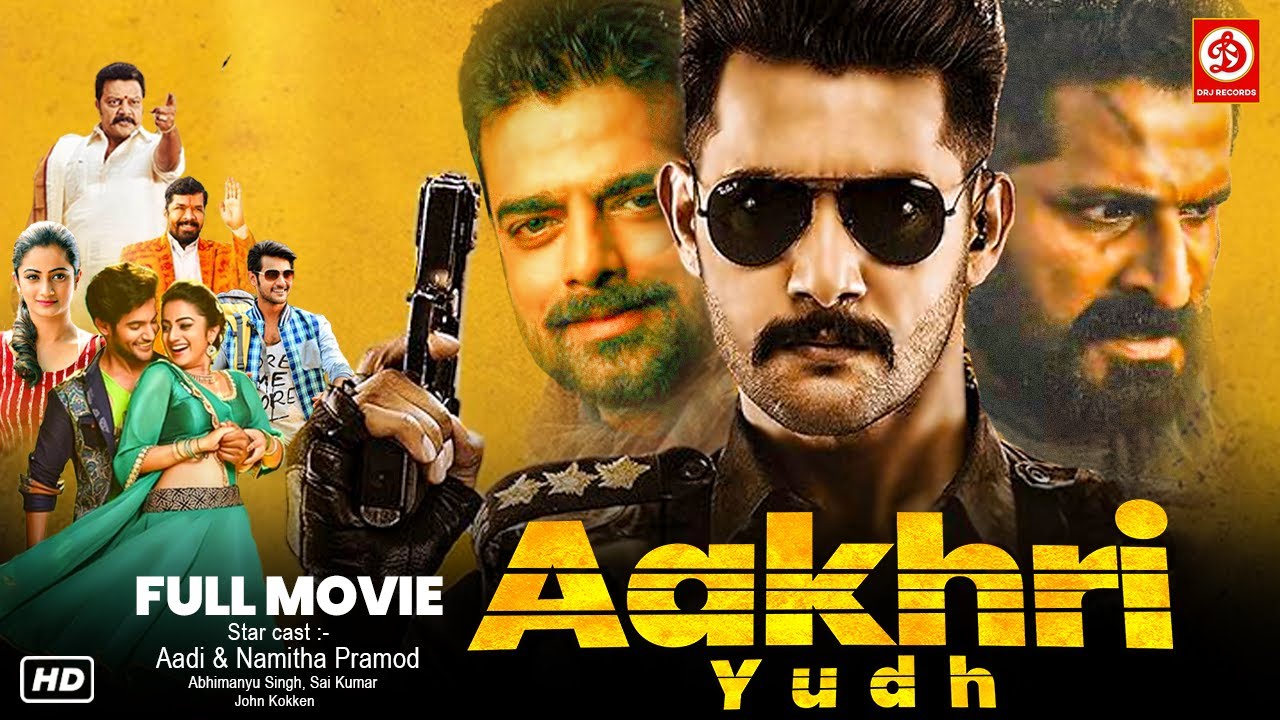 Aakhri Yudh New Released Hindi Dubbed Full Action Movie | Aadi, Namitha P, Abhimanyu S, Posani, Sai