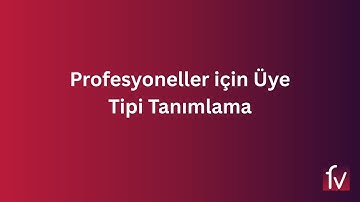 Profesyoneller için Üye Tipi Tanımlama