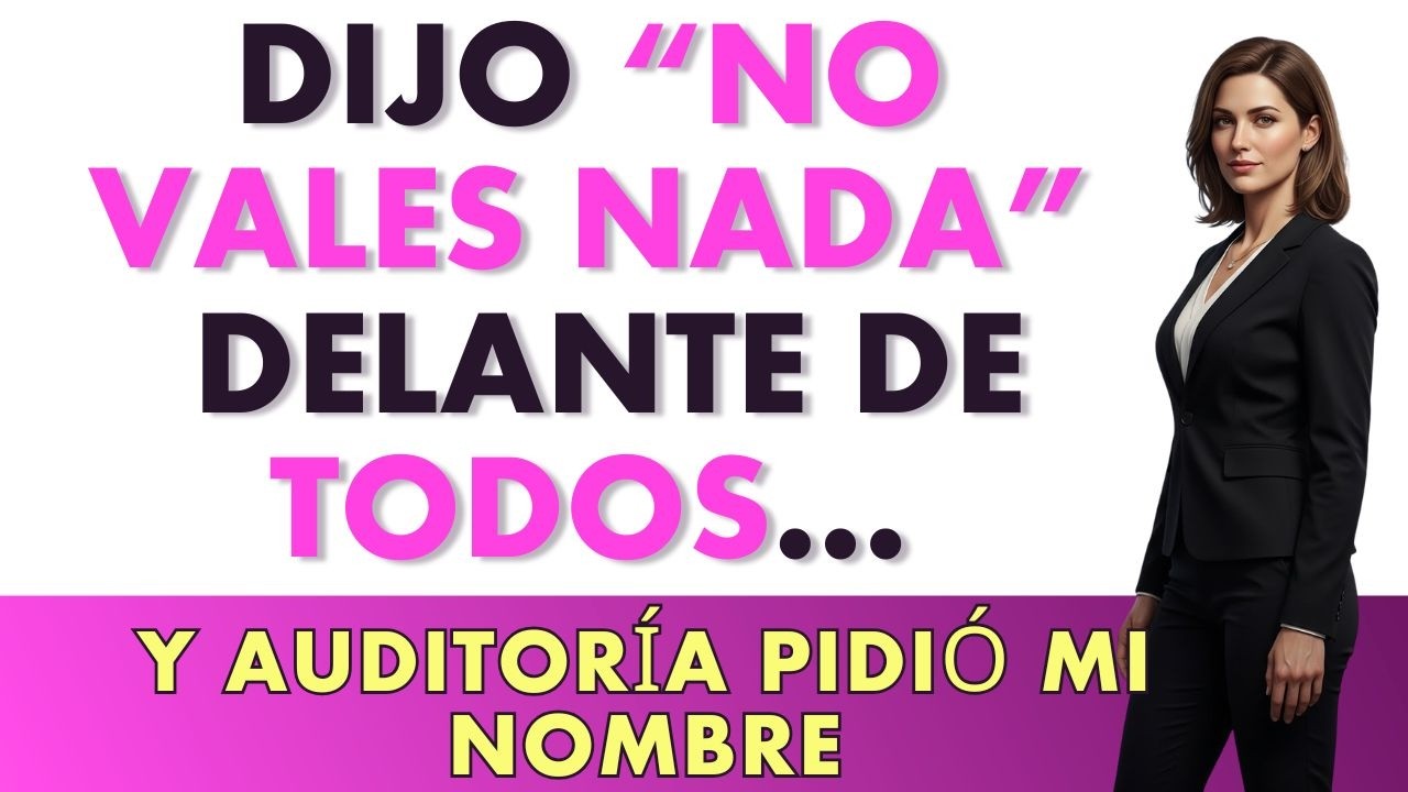 Mi jefe dijo que yo “no valía nada”… hasta que Auditoría pidió mi nombre y se lo llevaron