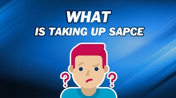 What Is Taking Up Space on My Hard Drive