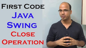 First Code in Java Swing GUI Part 3 Close Operation and Code Template in Netbeans