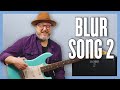 Blur Song 2 Guitar Lesson + Tutorial