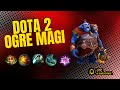 GREED PAID OFF | OGRE MAGI ( Dota 2 Highlights #413 )