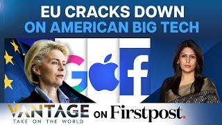 Big Tech in Trouble in Europe Again as EU Tightens Screws on US Firms | Vantage with Palki Sharma