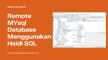 Cara Remote Database MySQL Menggunakan HeidiSQL - REMOTE DATABASE