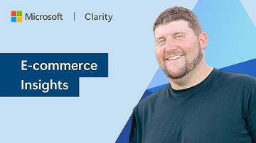 An Overview of E-Commerce Features in Microsoft Clarity