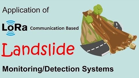 Landslide Detection and Alert Using LoRa Communication