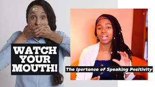 WATCH YOUR MOUTH - The Importance of Choosing Your Words Wisely