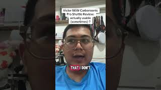 Victor NEW Carbonsonic Pro Shuttle Review These are almost decent
