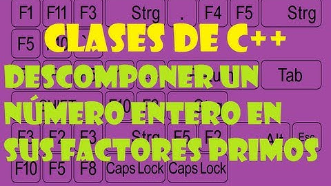 C++ - Dev C++ Descomponer un número entero en sus factores primos