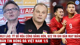 VN Sports 1/5 | U22 VN nhọc nhằn đánh bại Lào, HLV Lào không phục - HLV Troussier đáp trả cực gắt