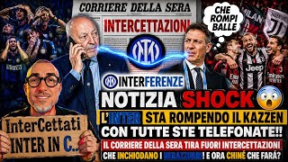 🚨NOTIZIA SHOCK🫨 SCANDALO INTER💥iL CORRIERE della SERA SGANCIA LA BOMBA 💣 CI SONO INTER-CETTAZIONI🔥 screenshot 1