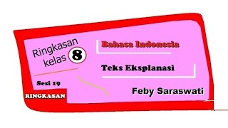Ringkasan Feby - Kelas 8 - Sesi 19 - Bahasa Indonesia - Teks Eksplanasi