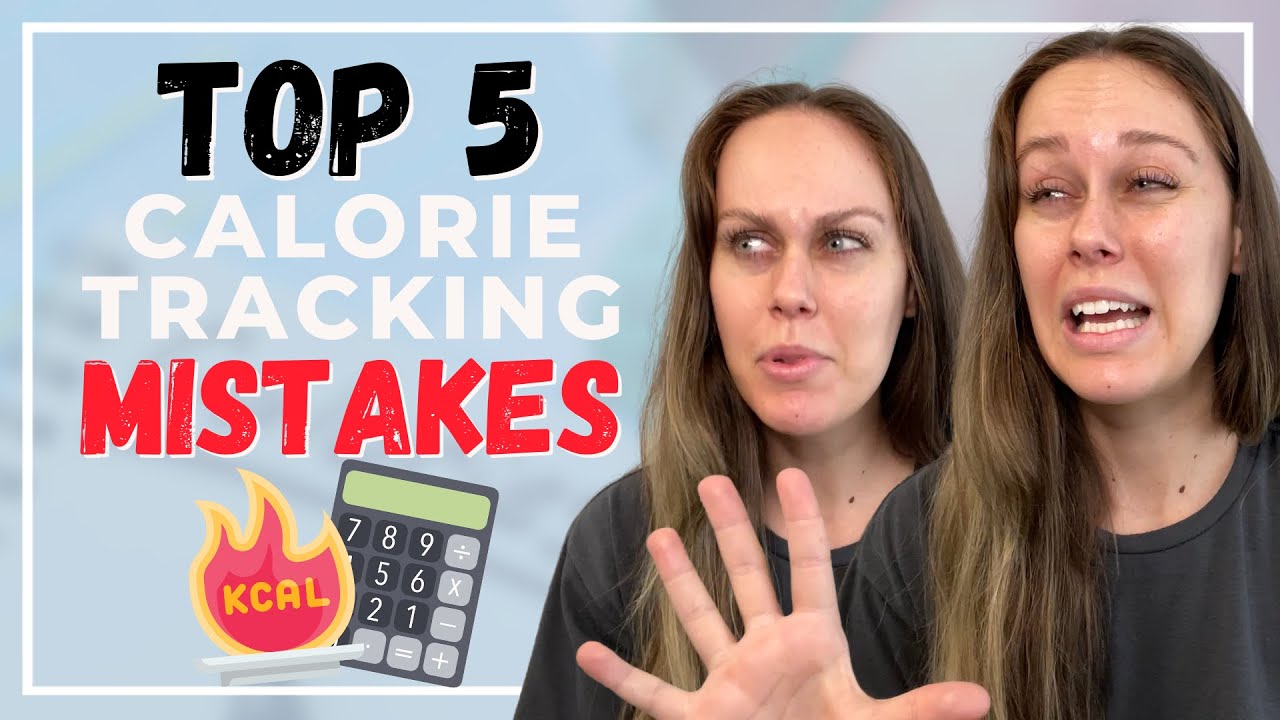 Top 5 Calorie Tracking Mistakes for Weight Loss