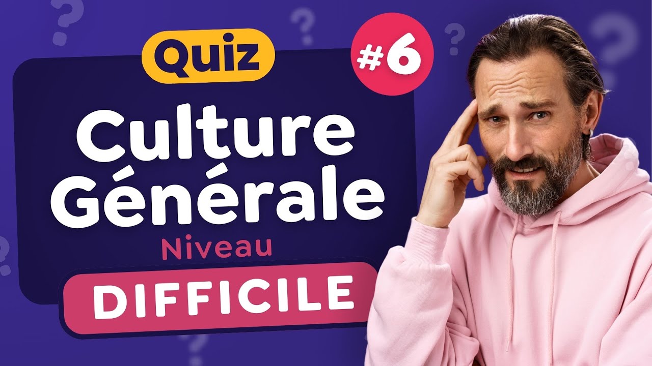 QUIZ 🧠 Culture Générale niveau Difficile #6 - 30 Questions