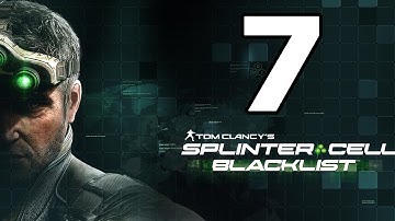 Splinter Cell Blacklist Walkthrough Part 7 - No Commentary Playthrough (PC)
