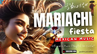 🇲🇽 Ultimate Mariachi Music Collections – Traditional Instrumentals & Vocals | #Mariachi  #VivaMexico