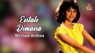Meriam Bellina - Entah Dimana