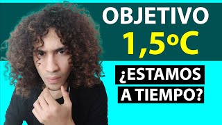 ¿Estamos a tiempo de NO SUPERAR los 1,5 ºC? (y evitar una catástrofe climática) | Informe IPPC