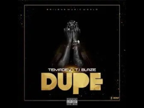 Putar DUPE - T.I BLAZE