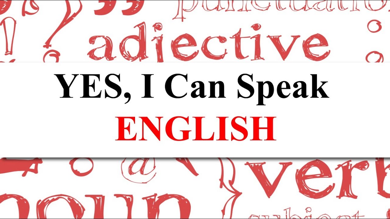 Yes I Can Speak And Write English Youtube