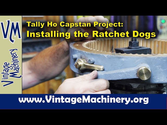Tally Ho Capstan Project: Installing Ratchet Dogs on the Capstan Winch Drum class=