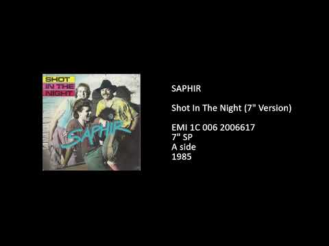Saphir — SAPHIR - Shot In The Night (7'' Version) - 1985