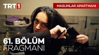 Masumlar Apartmanı 61. Bölüm Fragmanı