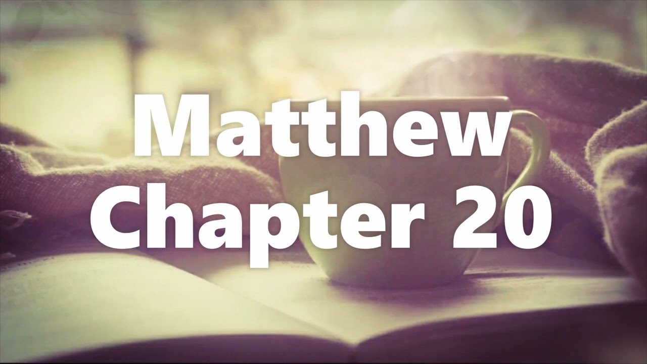 The Book of Matthew Chapter 20 - Good News Translation (GNT) - Audio Bible