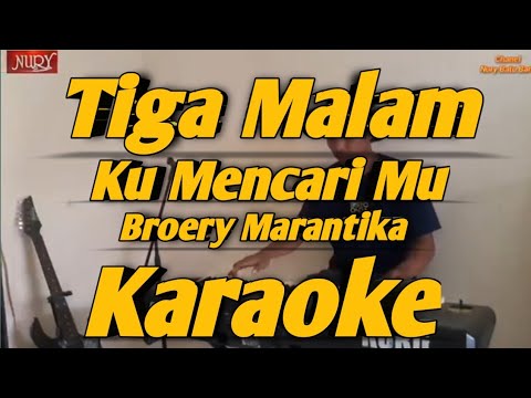 Tiga Malam Ku Mencari Mu Karaoke Broery Marantika Versi Korg PA600