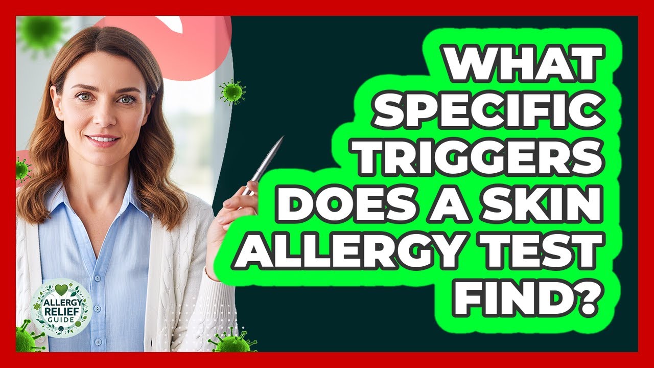 What Specific Triggers Does A Skin Allergy Test Find?