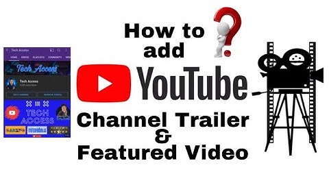 How to add CHANNEL TRAILER & FEATURED VIDEO on your Youtube Channel