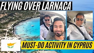 Flying over Larnaca. Must-do activity in Cyprus.