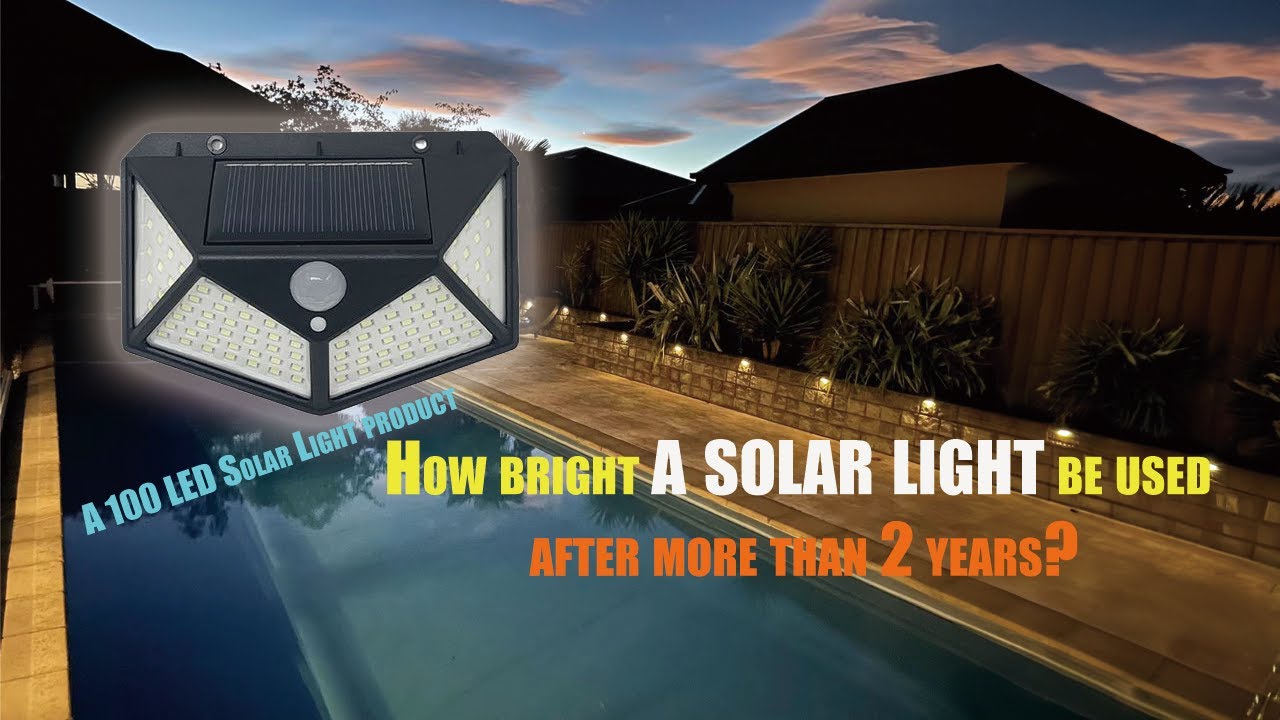 How about a solar light be used over 2 years?100LED Solar Light YouTube