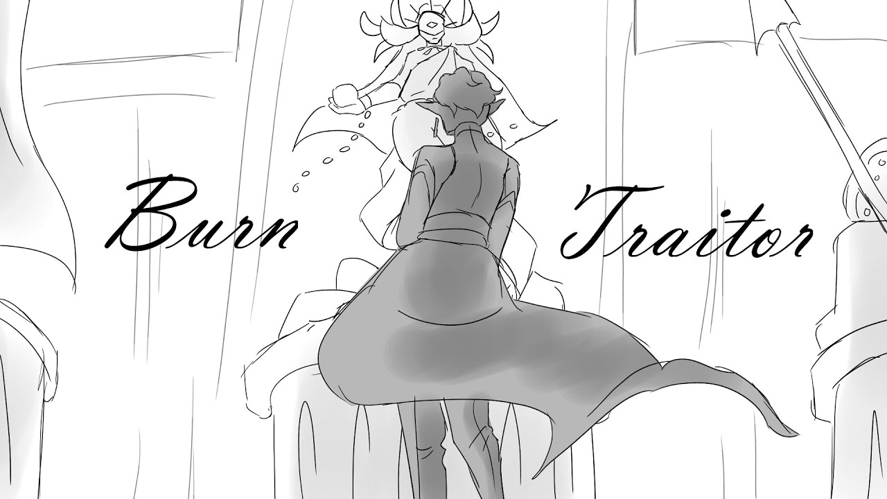 \\ BURN x TRAITOR // OC Animatic