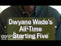 Dwayne Wade's Starting 5? Steph, MJ, Kobe, LeBron & Shaq