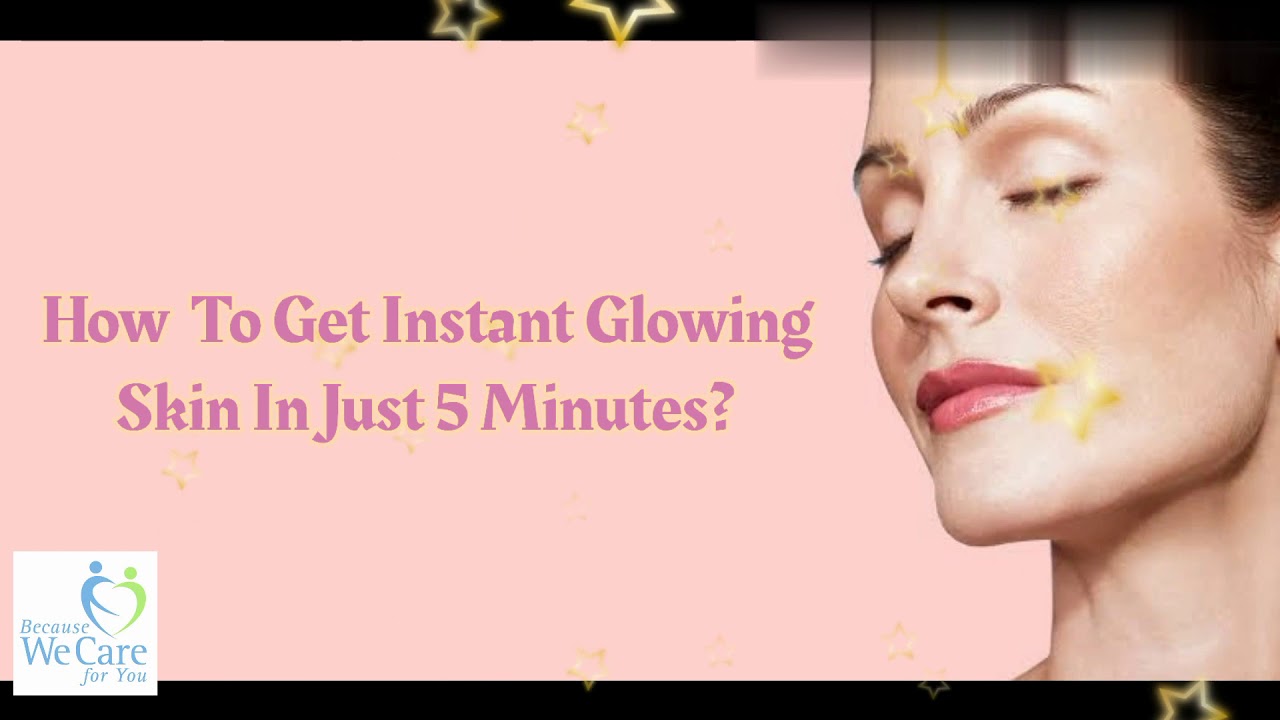 How to get glowing face instantly in 5 min? Apne Face Ko Khoobsurat