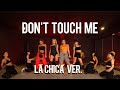 환불원정대 - Don't touch me (La Chica 시안 demo)