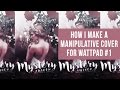 How I Make A Manipulative Cover for Wattpad #1