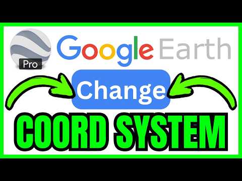 How To CHANGE COORDINATE SYSTEM In Google Earth Pro (QUICK & EASY) 2026