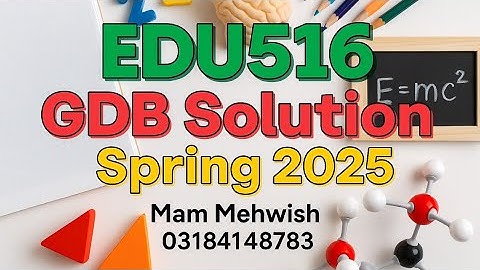 EDU516 GDB Solution Spring 2025 | Full Answer | Virtual University | Mam Mehwish