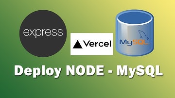 Deploy Node (ExpressJS) MySQL on Vercel