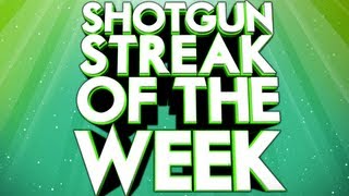 Shotgun Streak of The Week // Week 3