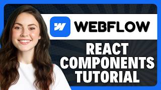 How to Add React Components to Your Webflow Website in 2026