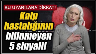 Kalp Hastalığının Bilinmeyen 5 Sinyali Bacak Ağrısı, Ödem, Mide Bulantısı Deyip Geçmeyin