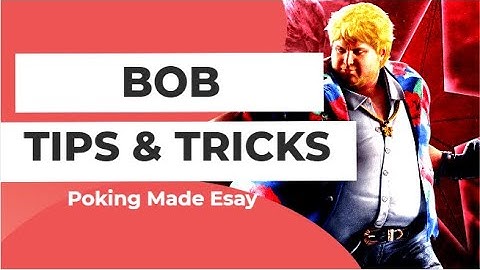 T7 | BOB - SEASON 4 POKING TIPS AND TECH (MINI GUIDE)