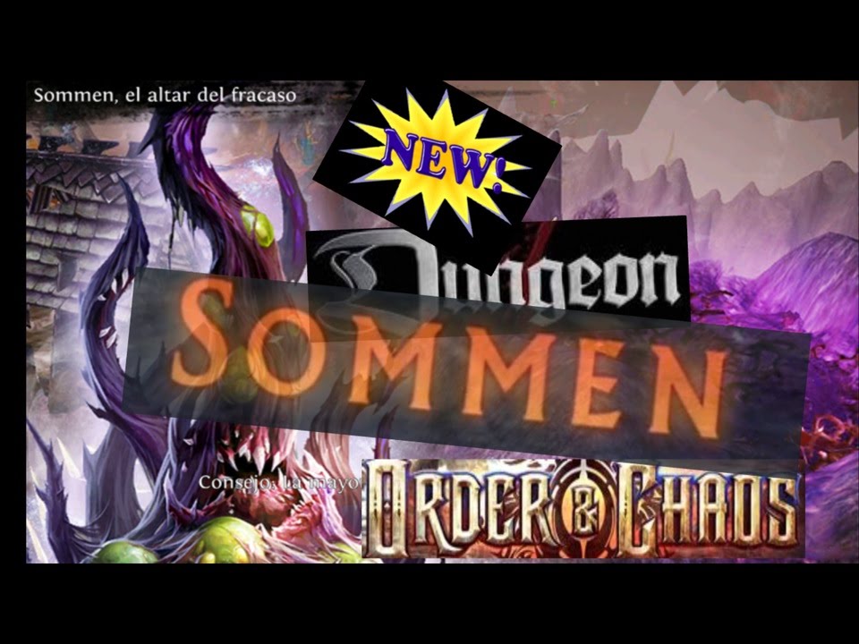 Order and chaos - New dungeon : Sommen
