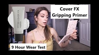 WORTH THE HYPE?? Cover FX Gripping Primer Review and 9 Hour Wear Test