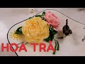 Hướng Dẫn Cách Bắt Hoa Trà/ Instructions on how to make camellia