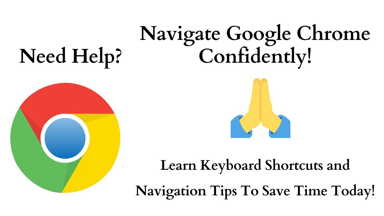 Google Chrome Help | Google Chrome Shortcuts | Save Time Today With Navigation Tips and A Keyboard!
